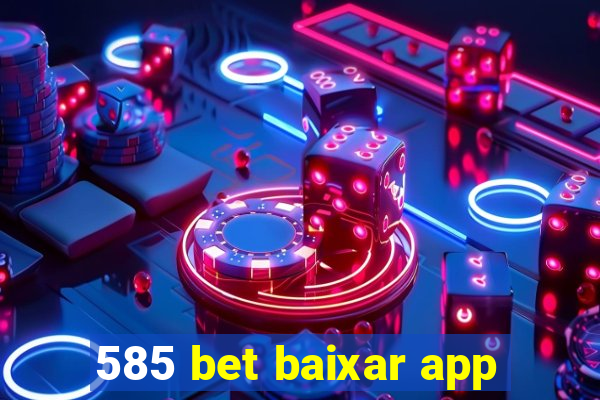 585 bet baixar app